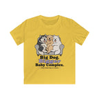 Big Dog Bigger Baby Complex Kids Tee