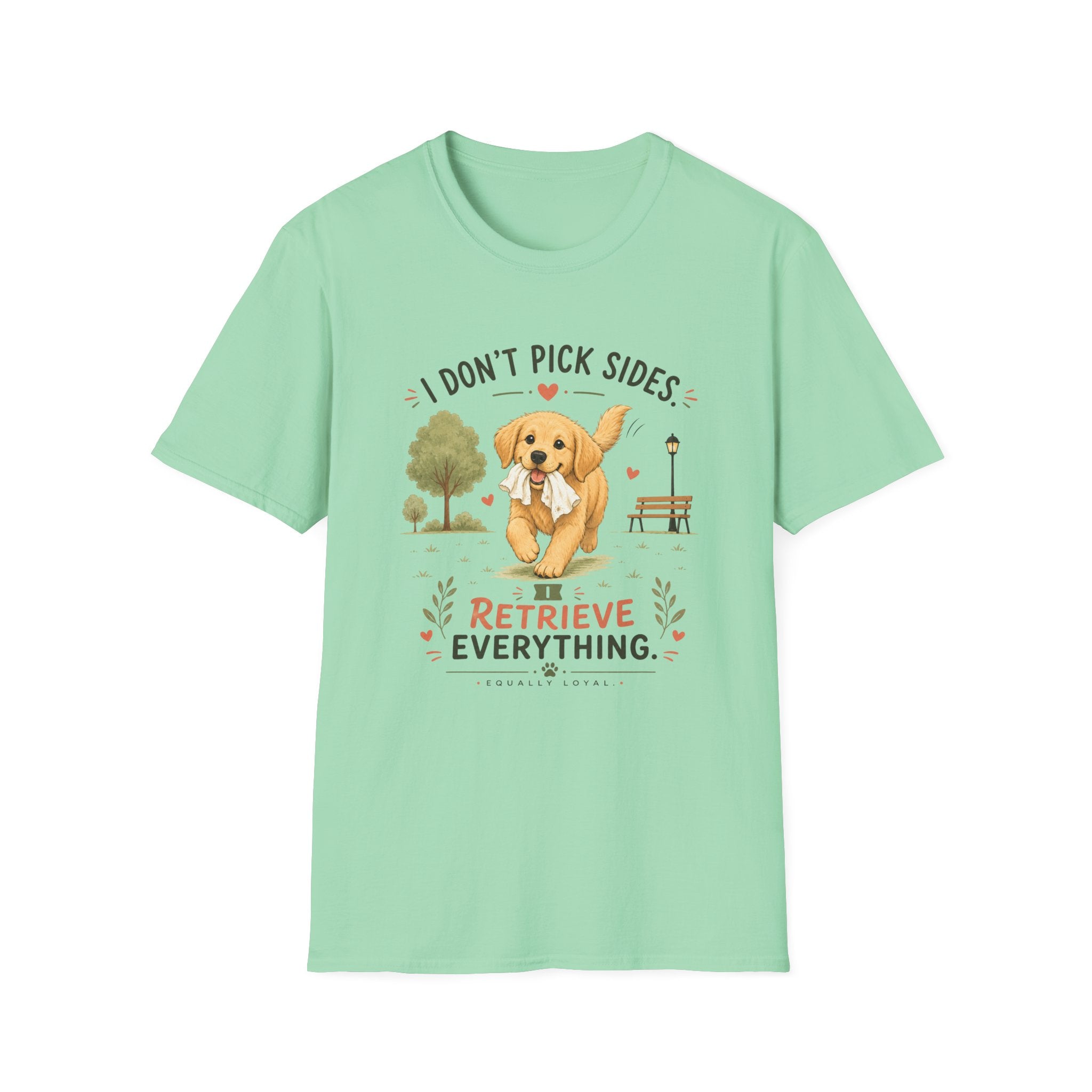 I don't pick sides I retrieve everything T-Shirt
