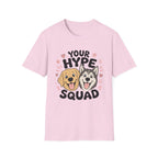 Your Hype Squad T-Shirt