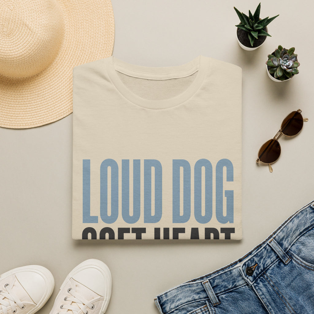 Loud Dog Soft Heart T-Shirt