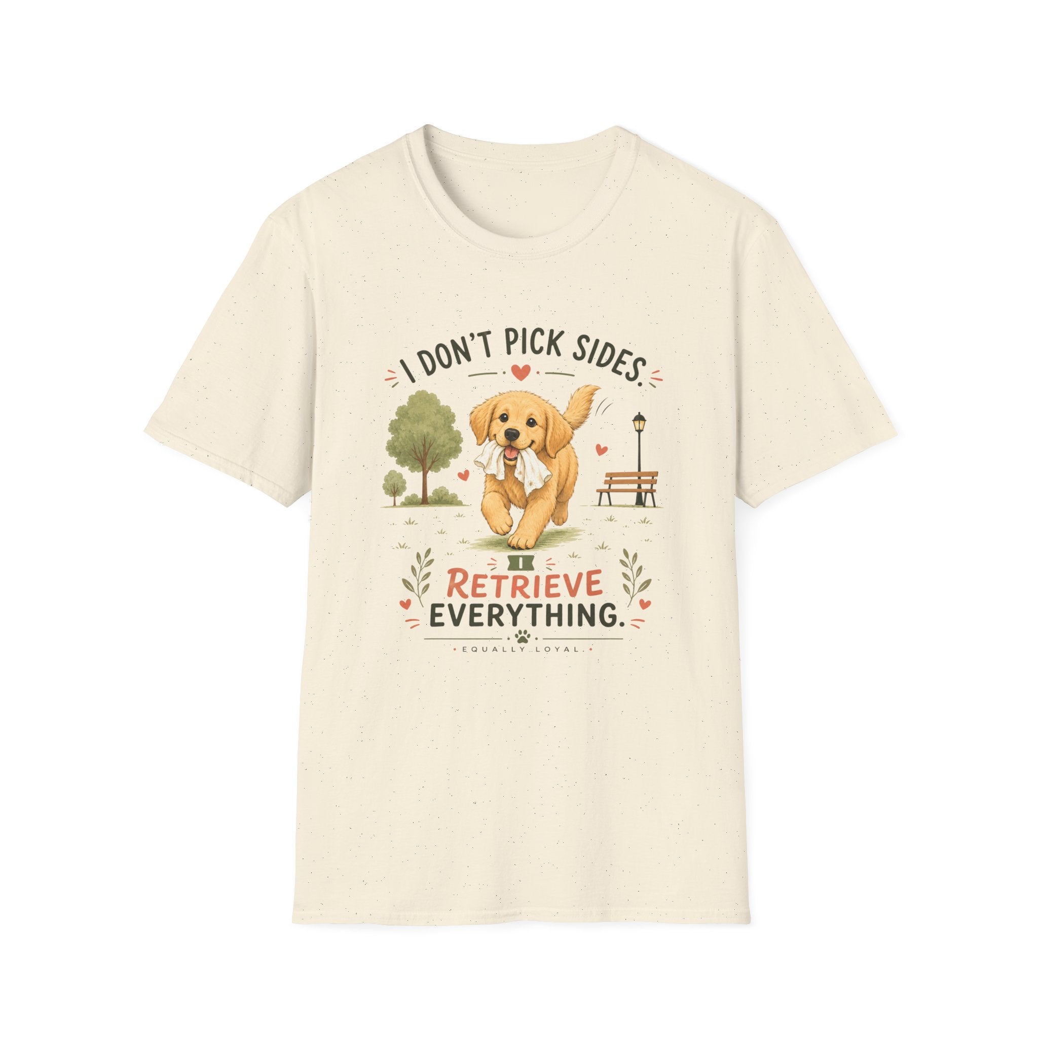 I don't pick sides I retrieve everything T-Shirt