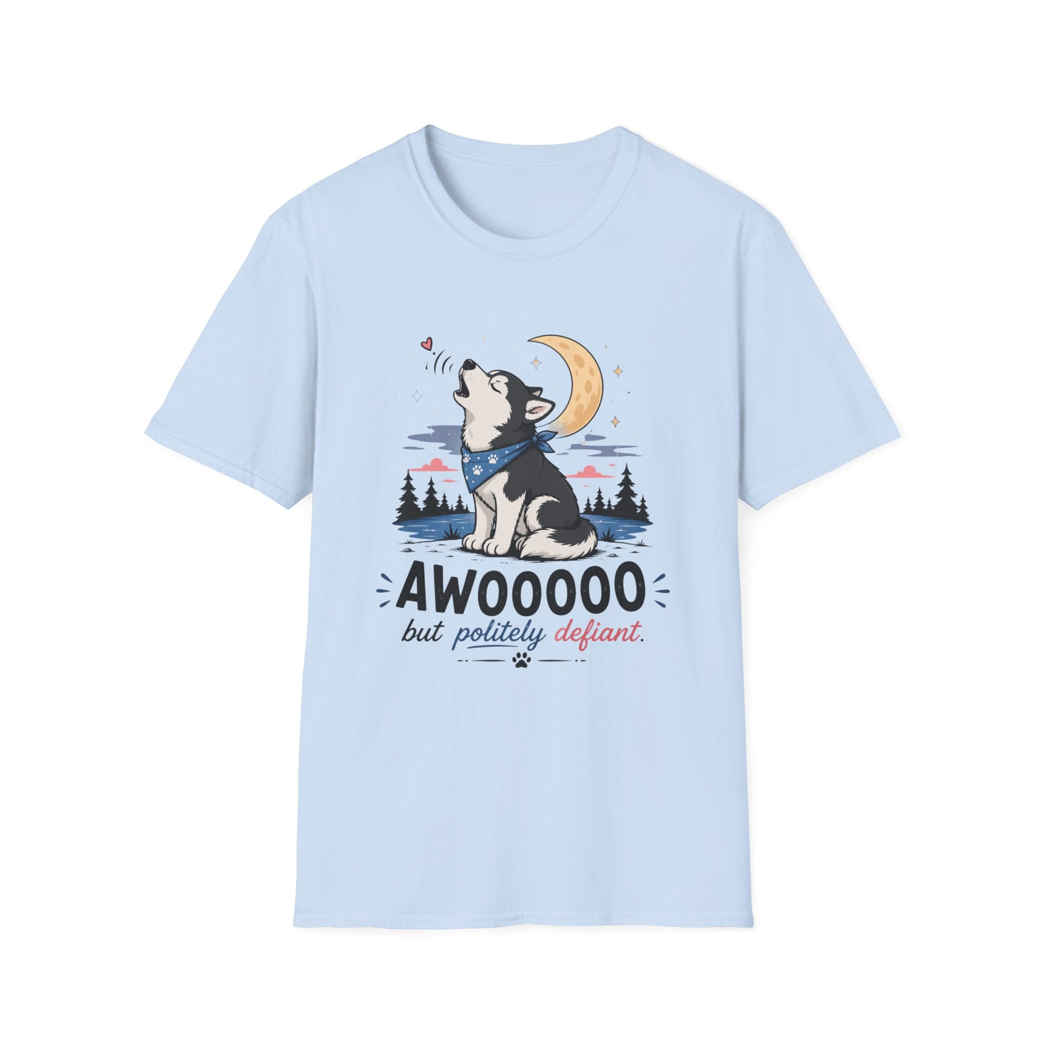 Awoooo But Politely Defiant T-Shirt