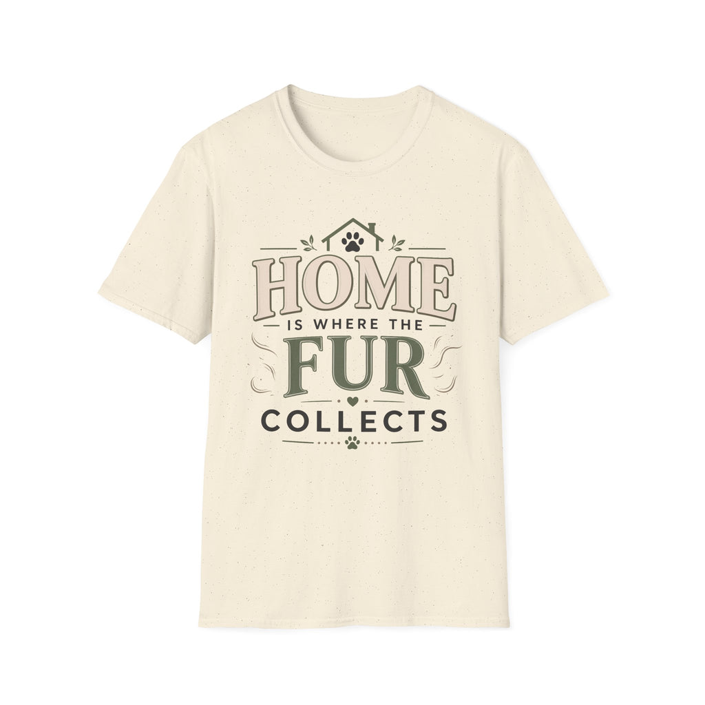 Home Is Where The Fur Collects T-Shirt