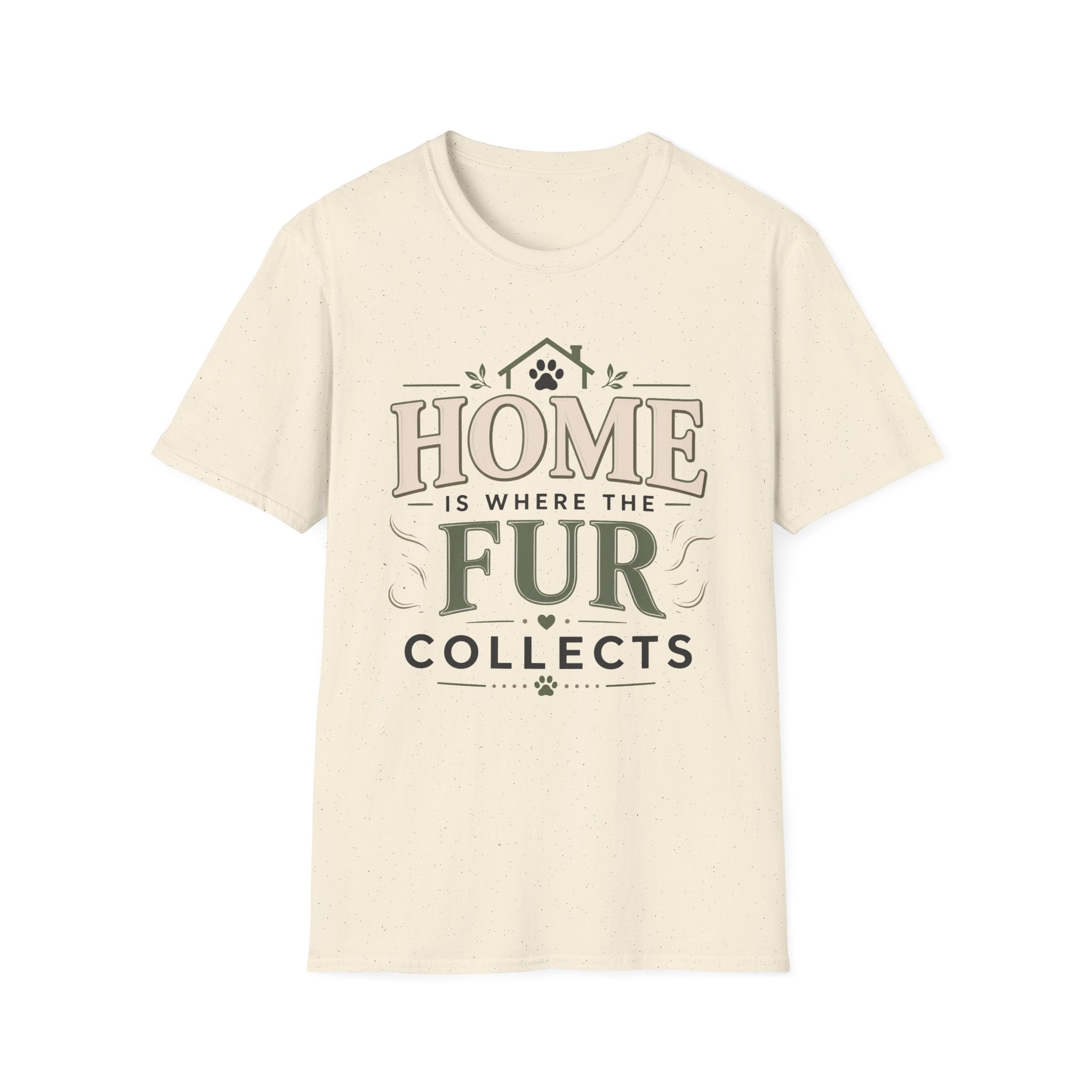 Home Is Where The Fur Collects T-Shirt