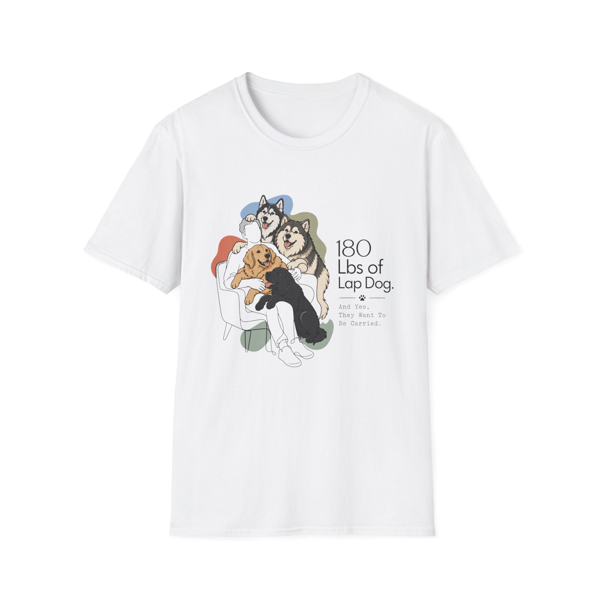 180 Lbs of Lap Dog T-Shirt