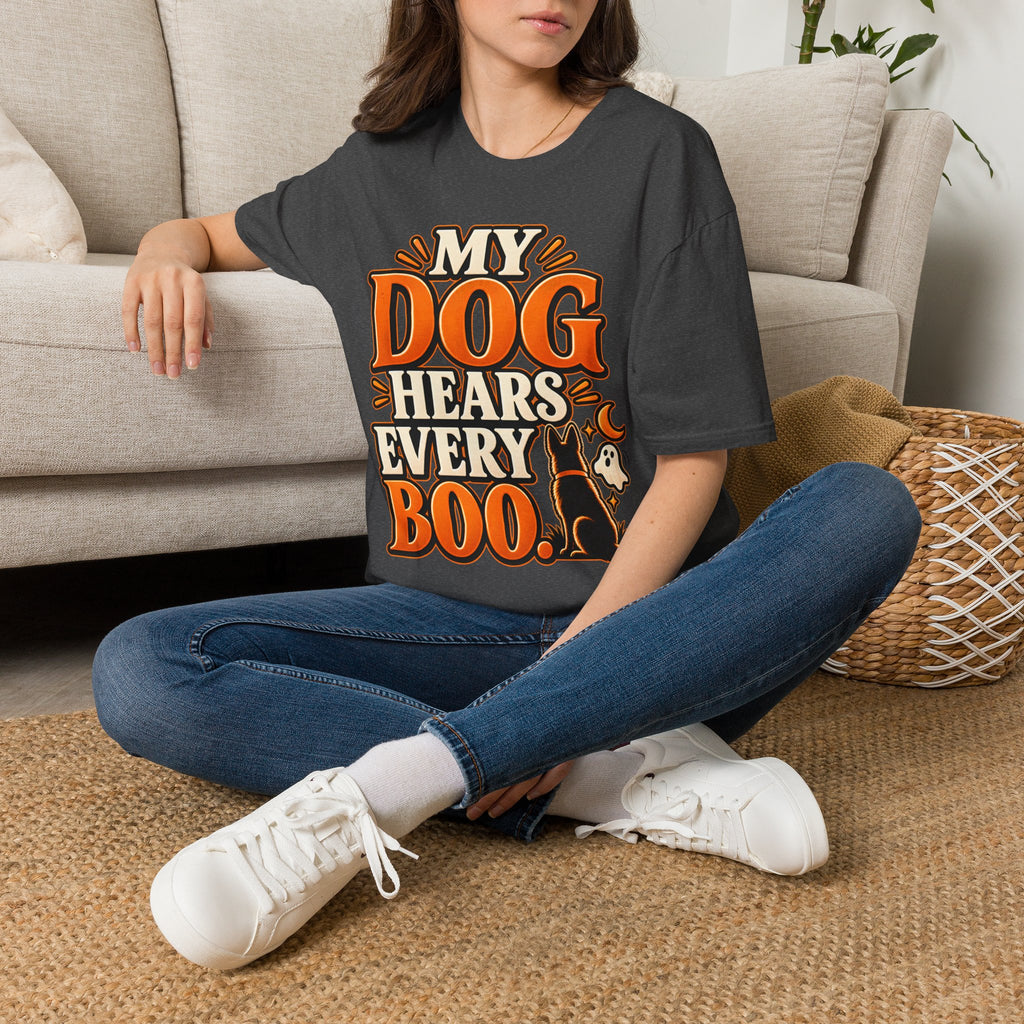 My Dog Hears Every Boo T-Shirt | Halloween Dog Tee