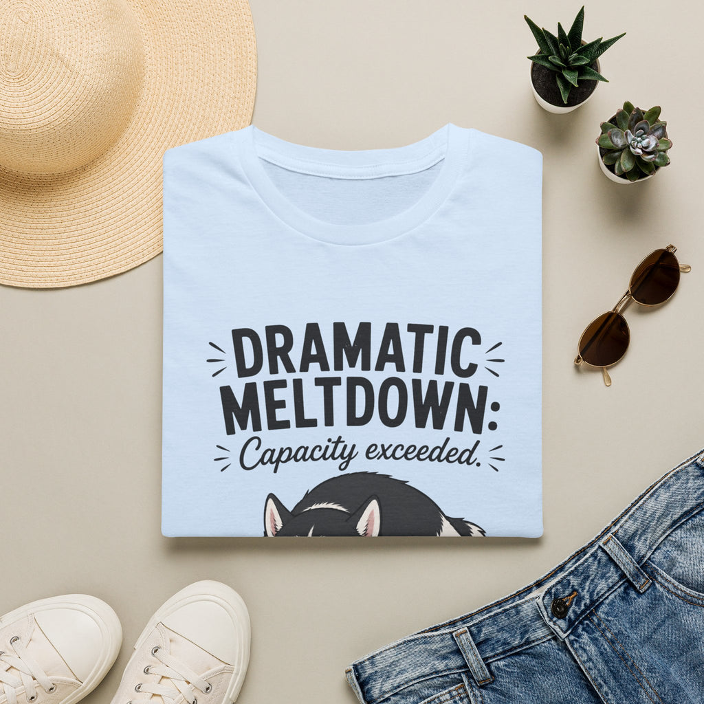 Dramatic Meltdown T-Shirt