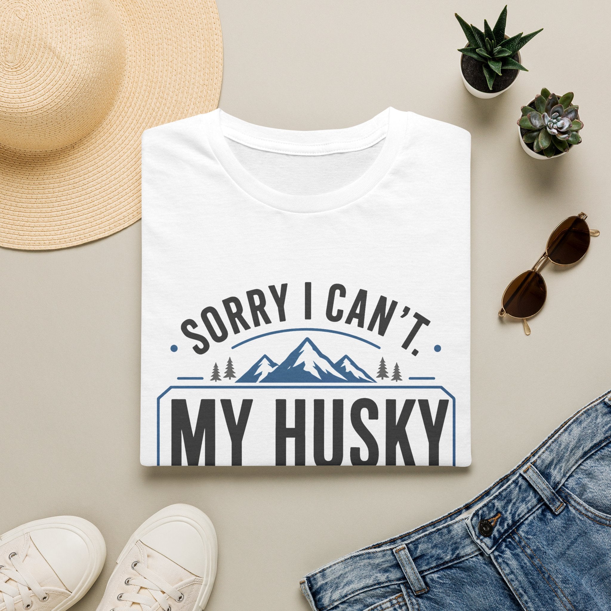 Sorry I Can't My Husky Has Opinions T-Shirt