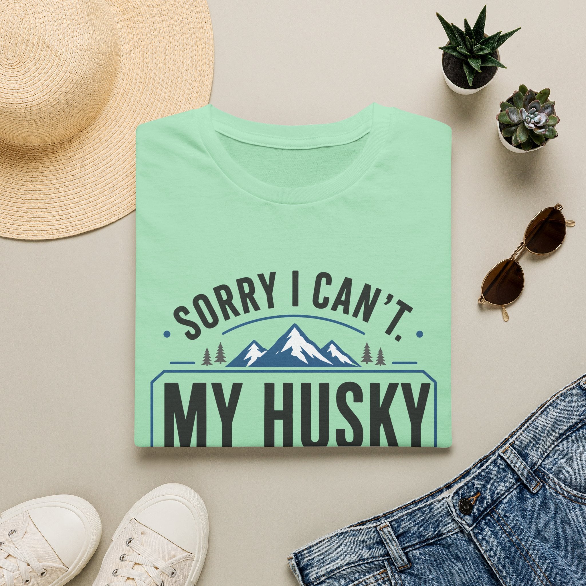 Sorry I Can't My Husky Has Opinions T-Shirt