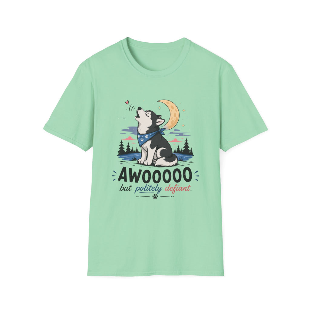 Awoooo But Politely Defiant T-Shirt