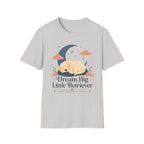Dream Big Little Retriever T-Shirt