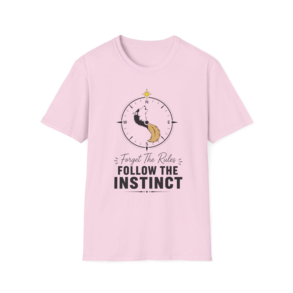 Forget the Rules Follow the Instinct T-Shirt