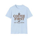 Coffee First Dog Walk Maybe T-Shirt