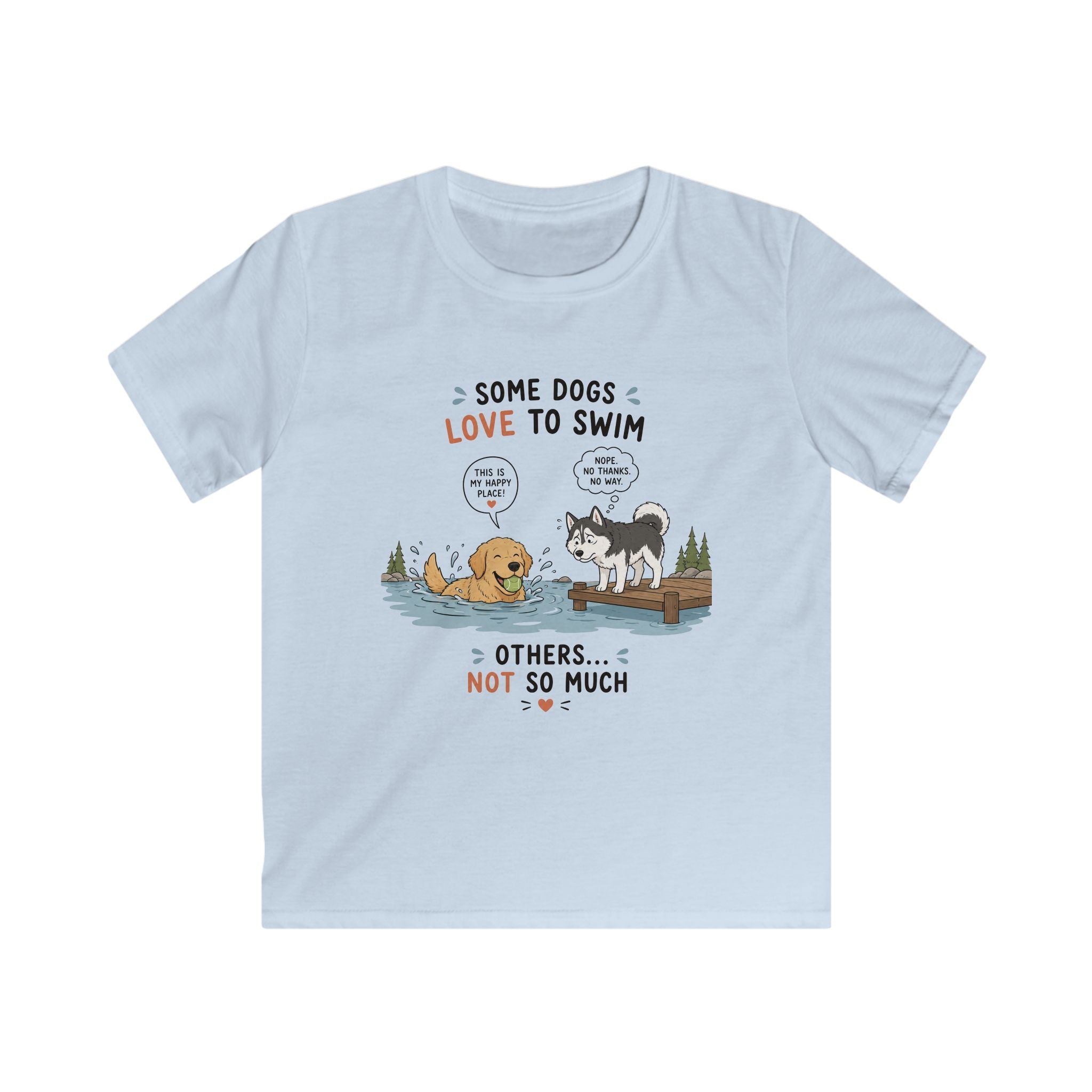 Some Dogs Love to Swim Kids Tee