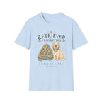Retriever Priorities Ball is Life T-Shirt