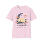 Dream Big Little Retriever T-Shirt