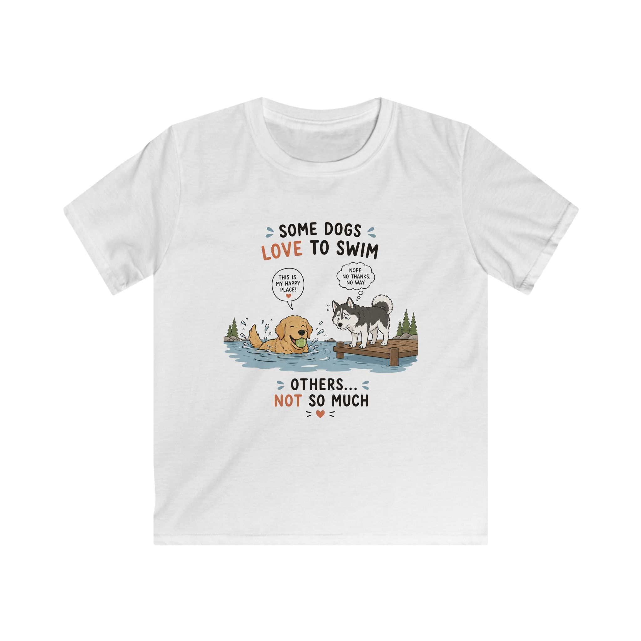 Some Dogs Love to Swim Kids Tee