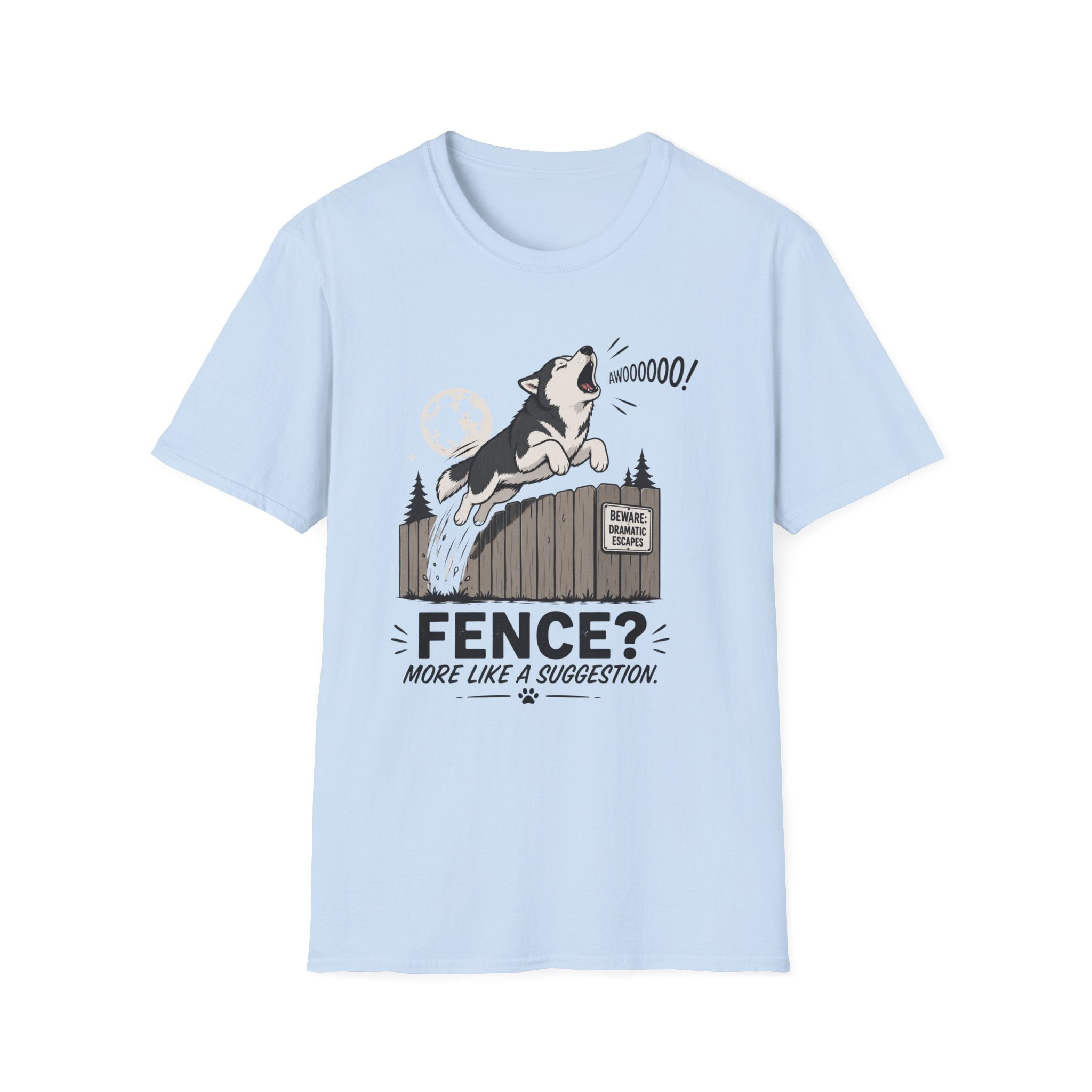 Fence? More Like a Suggestion T-Shirt