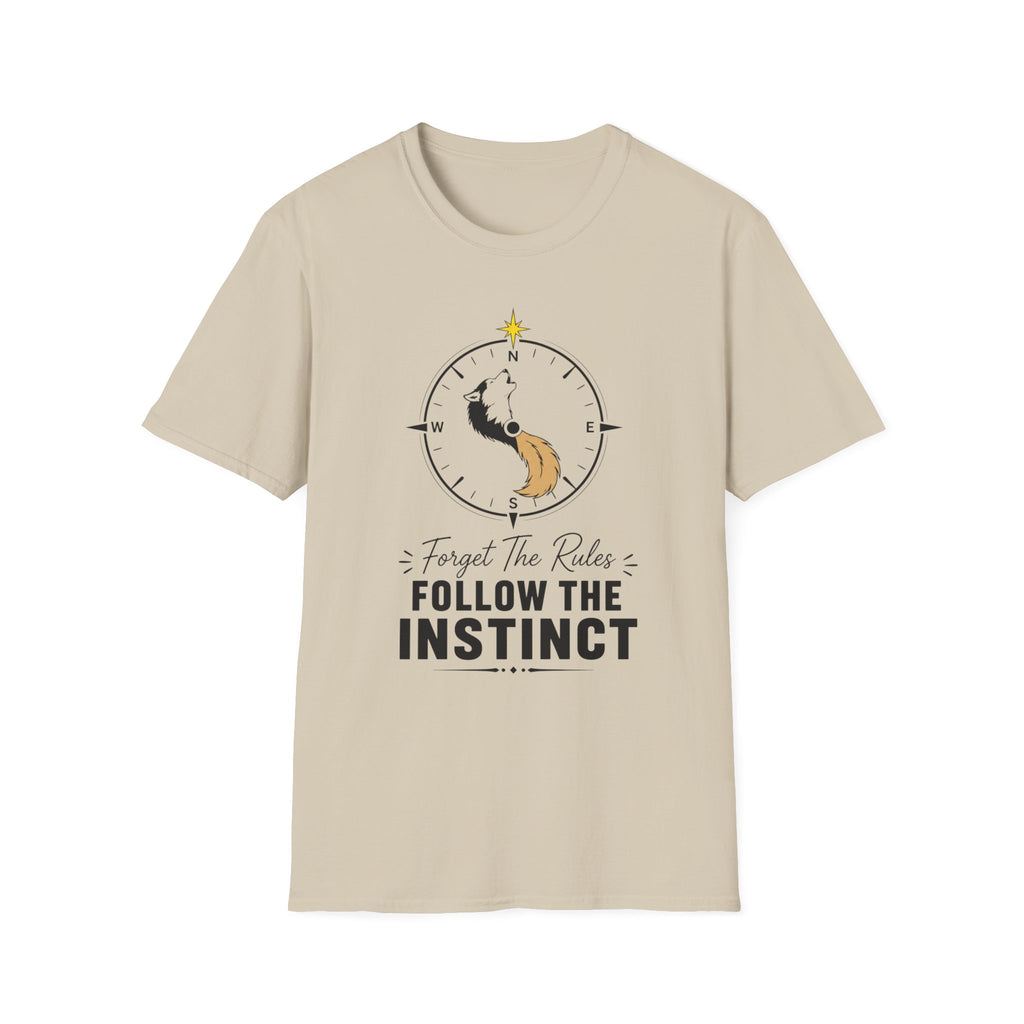 Forget the Rules Follow the Instinct T-Shirt