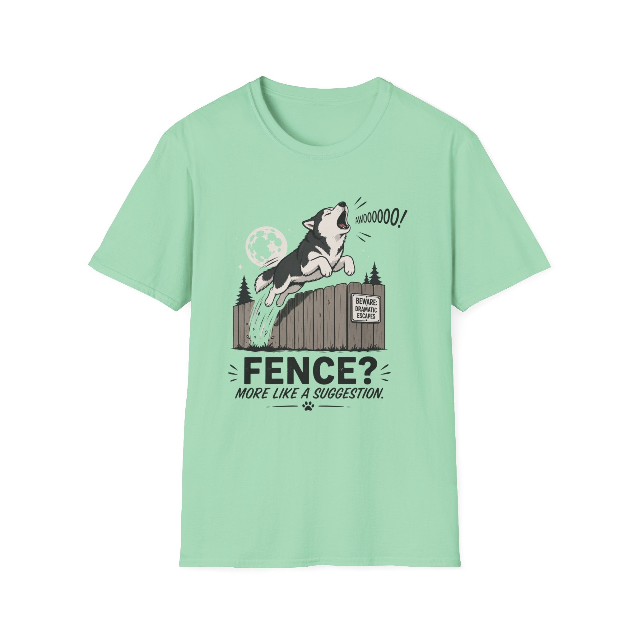 Fence? More Like a Suggestion T-Shirt