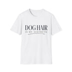 Dog Hair Is My Aesthetic T-Shirt