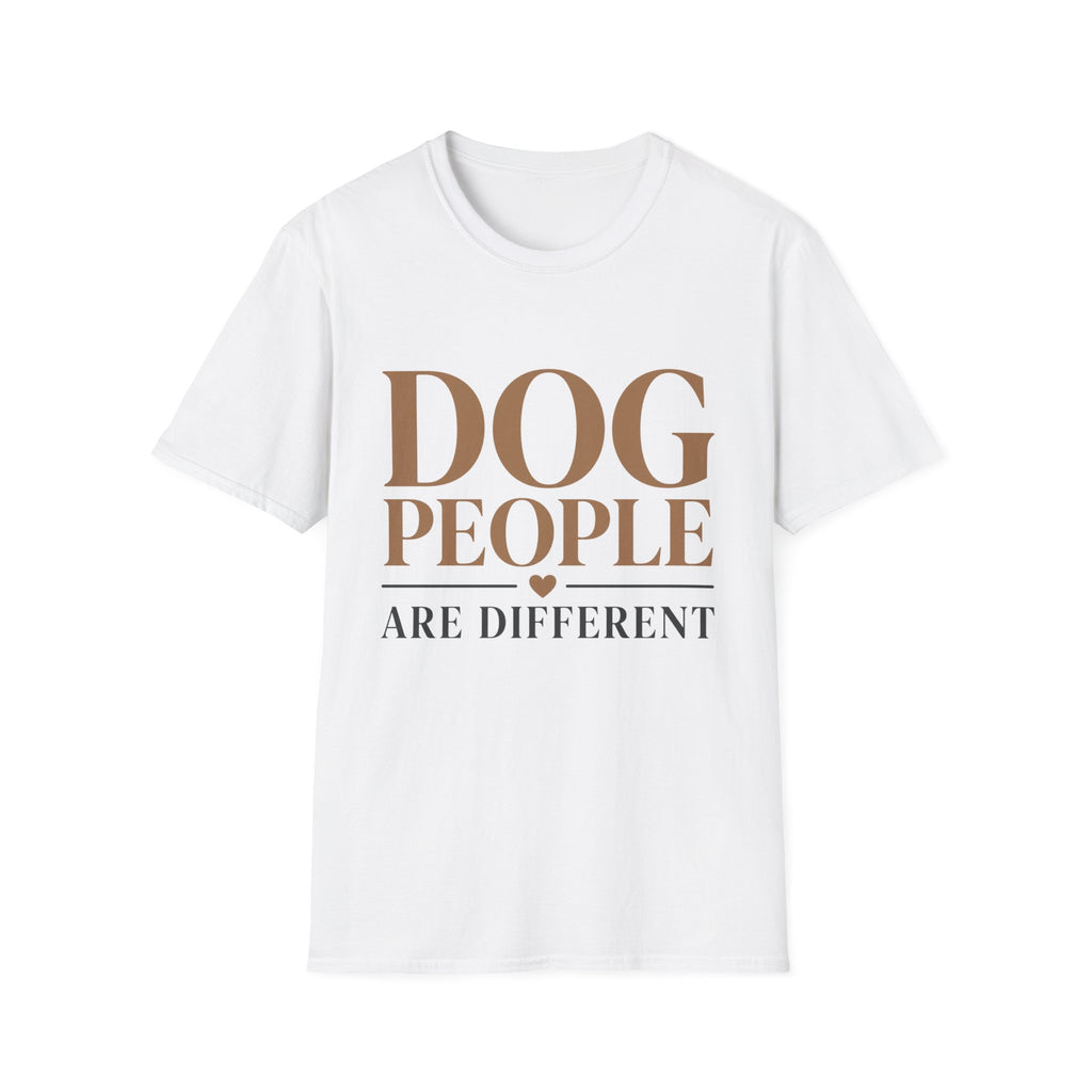 Dog People Are Different T-Shirt