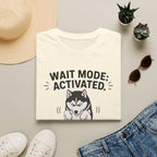 Wait Mode Activated 4.59 T-Shirt