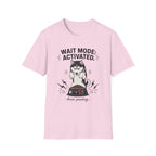 Wait Mode Activated 4.59 T-Shirt