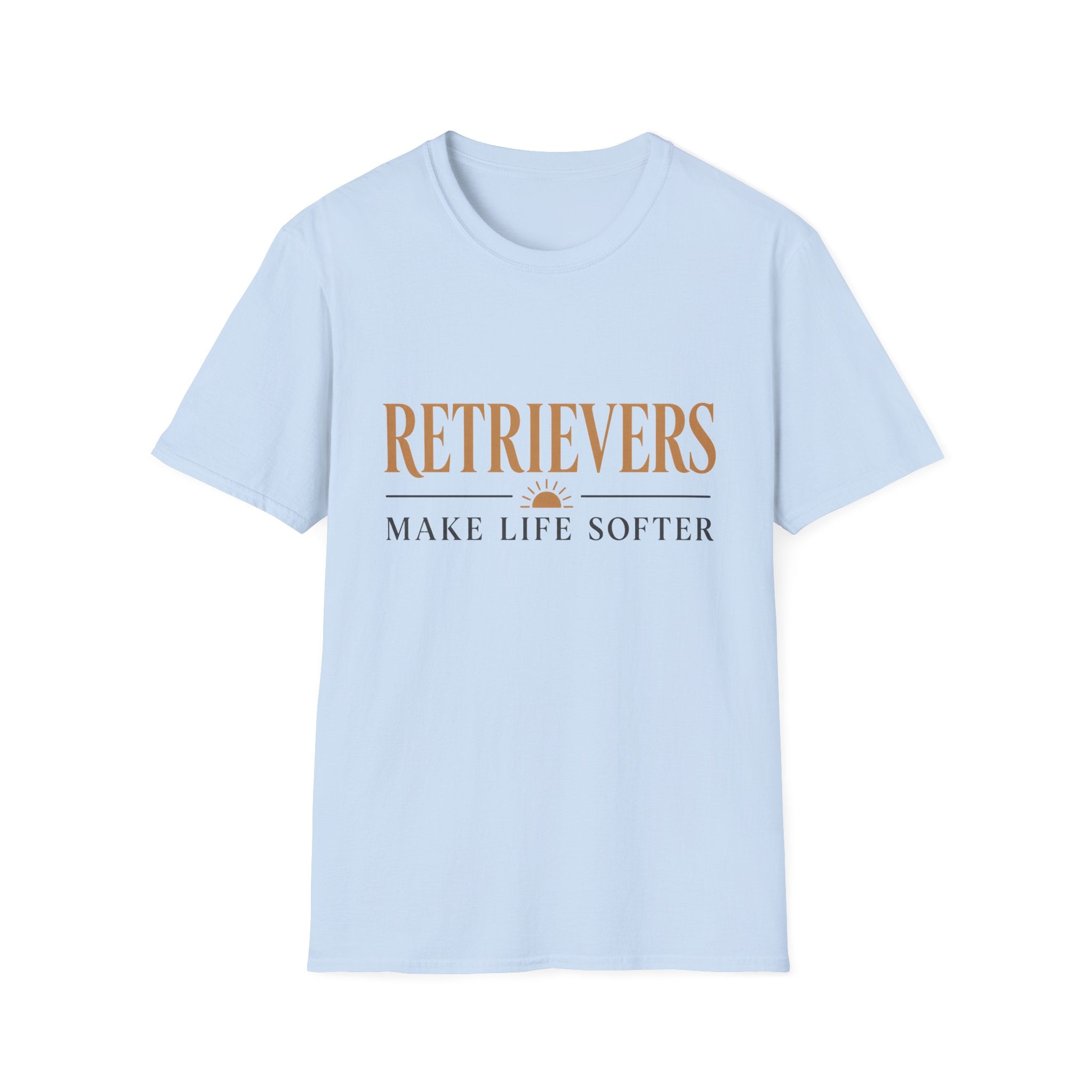 Retrievers Make Life Softer T-Shirt