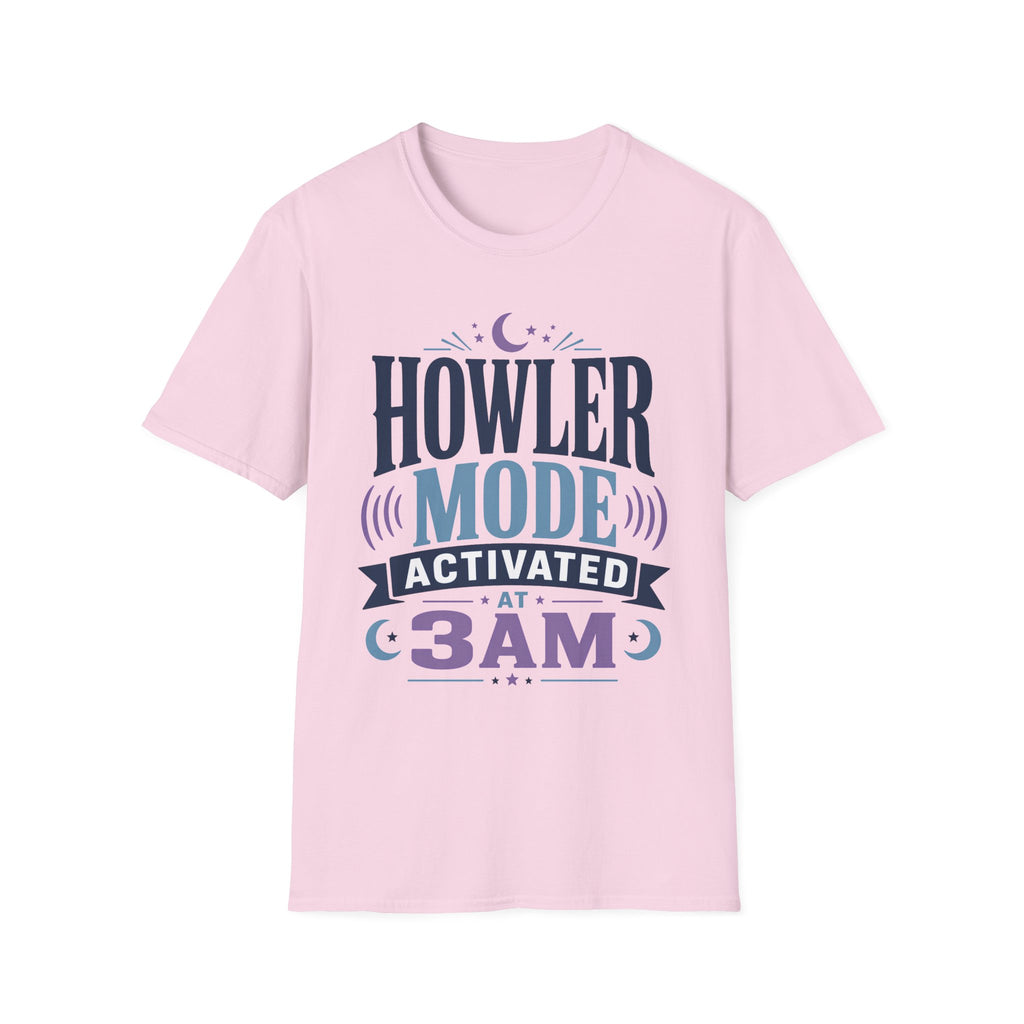 Howler Mode Activated At 3AM T-Shirt