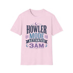 Howler Mode Activated At 3AM T-Shirt
