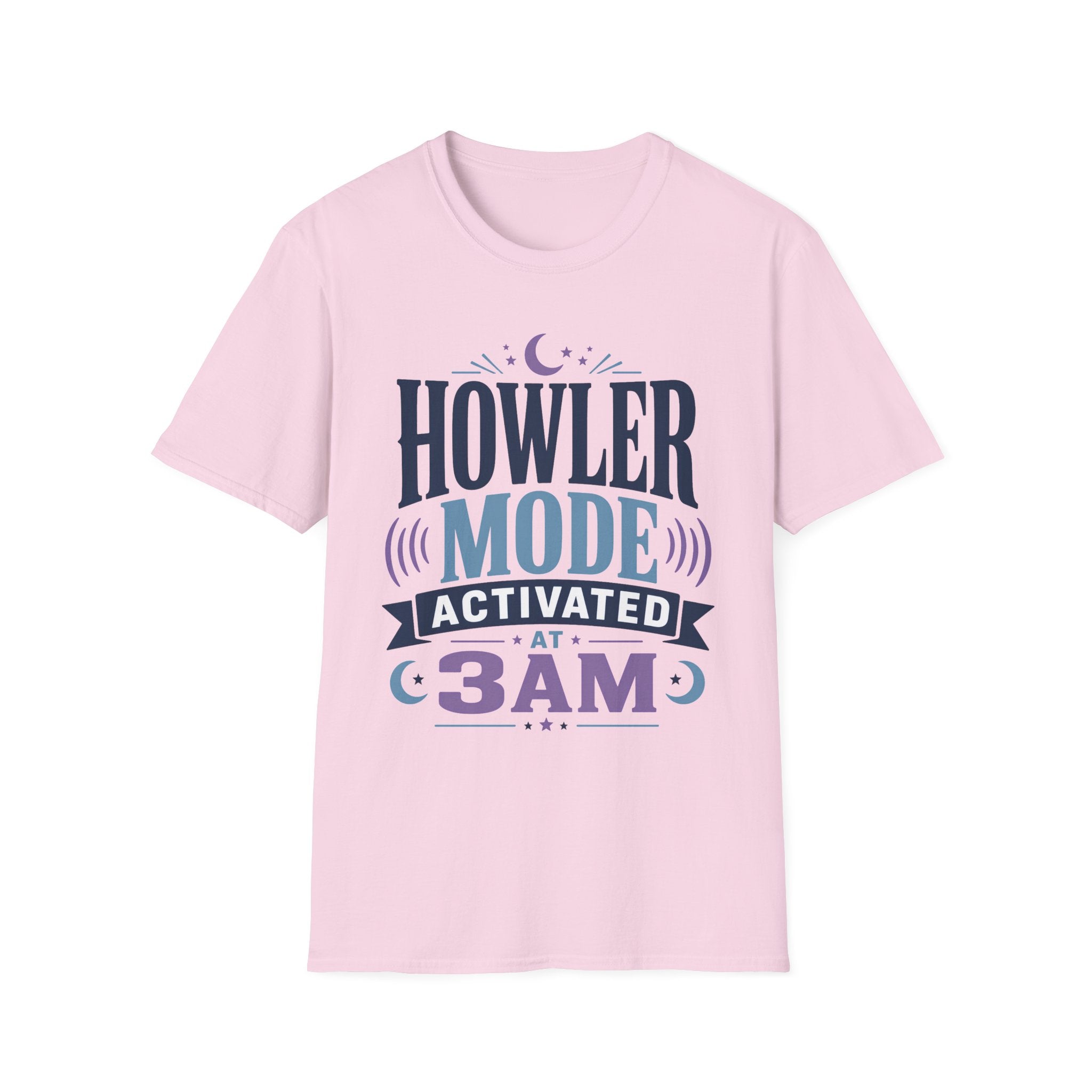 Howler Mode Activated At 3AM T-Shirt