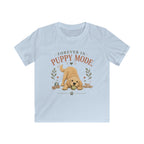 Forever in Puppy Mode Kids Tee