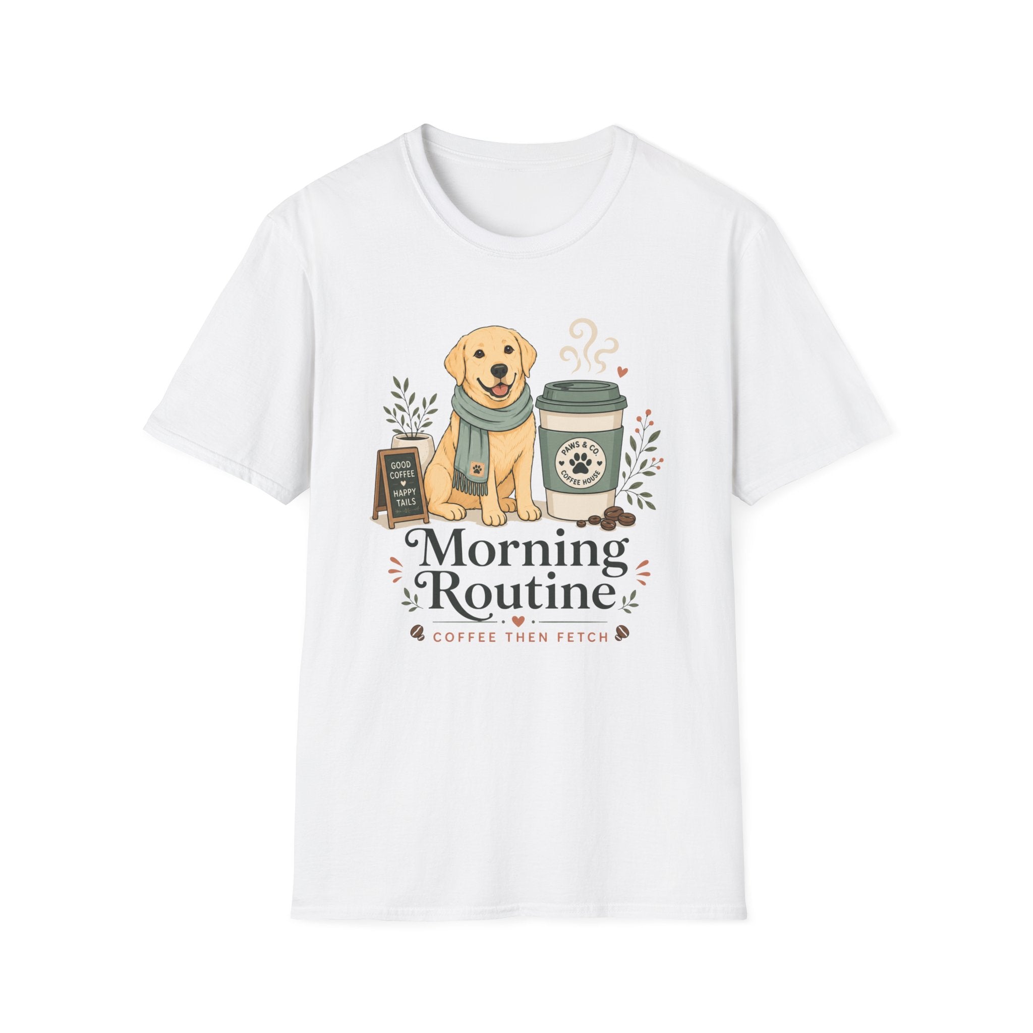 Morning Routine Coffee then Fetch T-Shirt