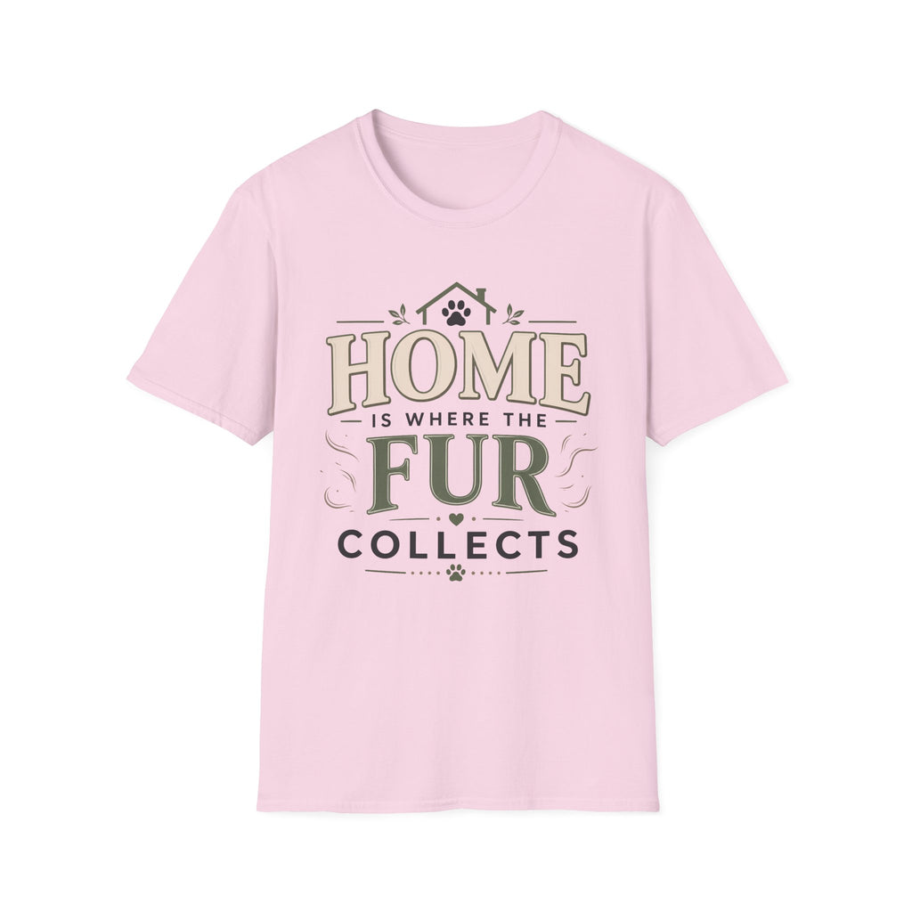 Home Is Where The Fur Collects T-Shirt