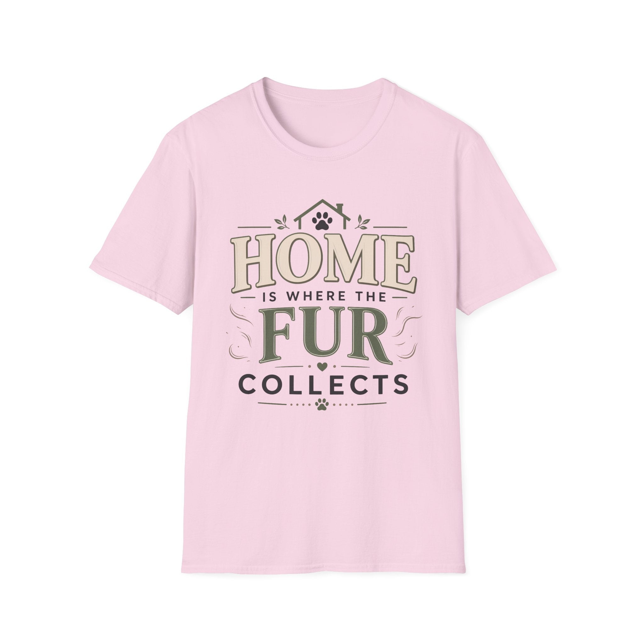 Home Is Where The Fur Collects T-Shirt
