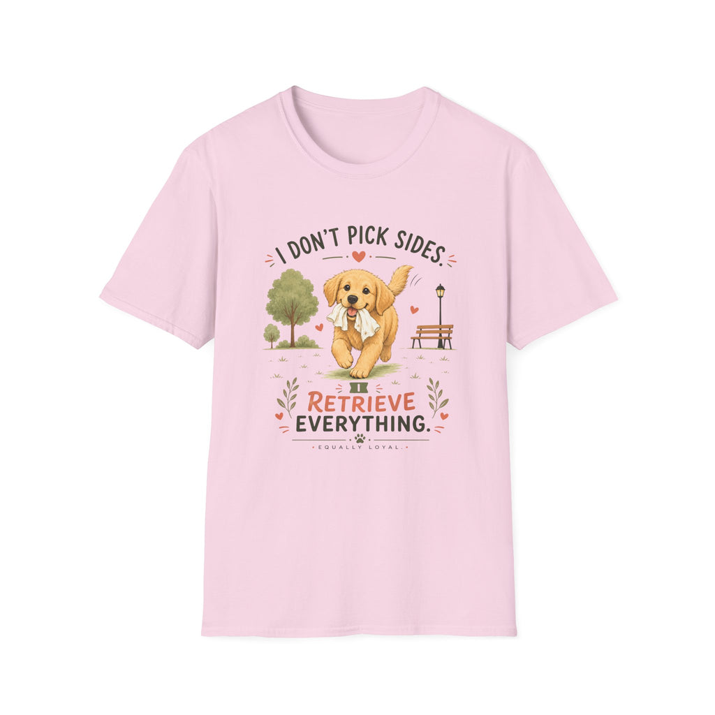 I don't pick sides I retrieve everything T-Shirt