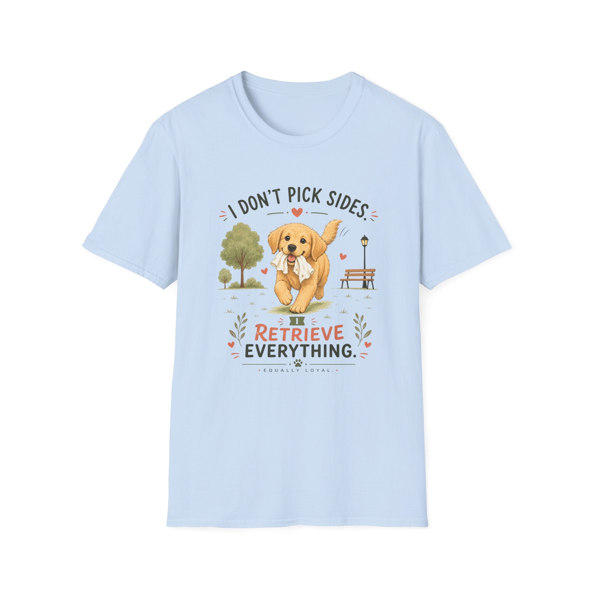 I don't pick sides I retrieve everything T-Shirt