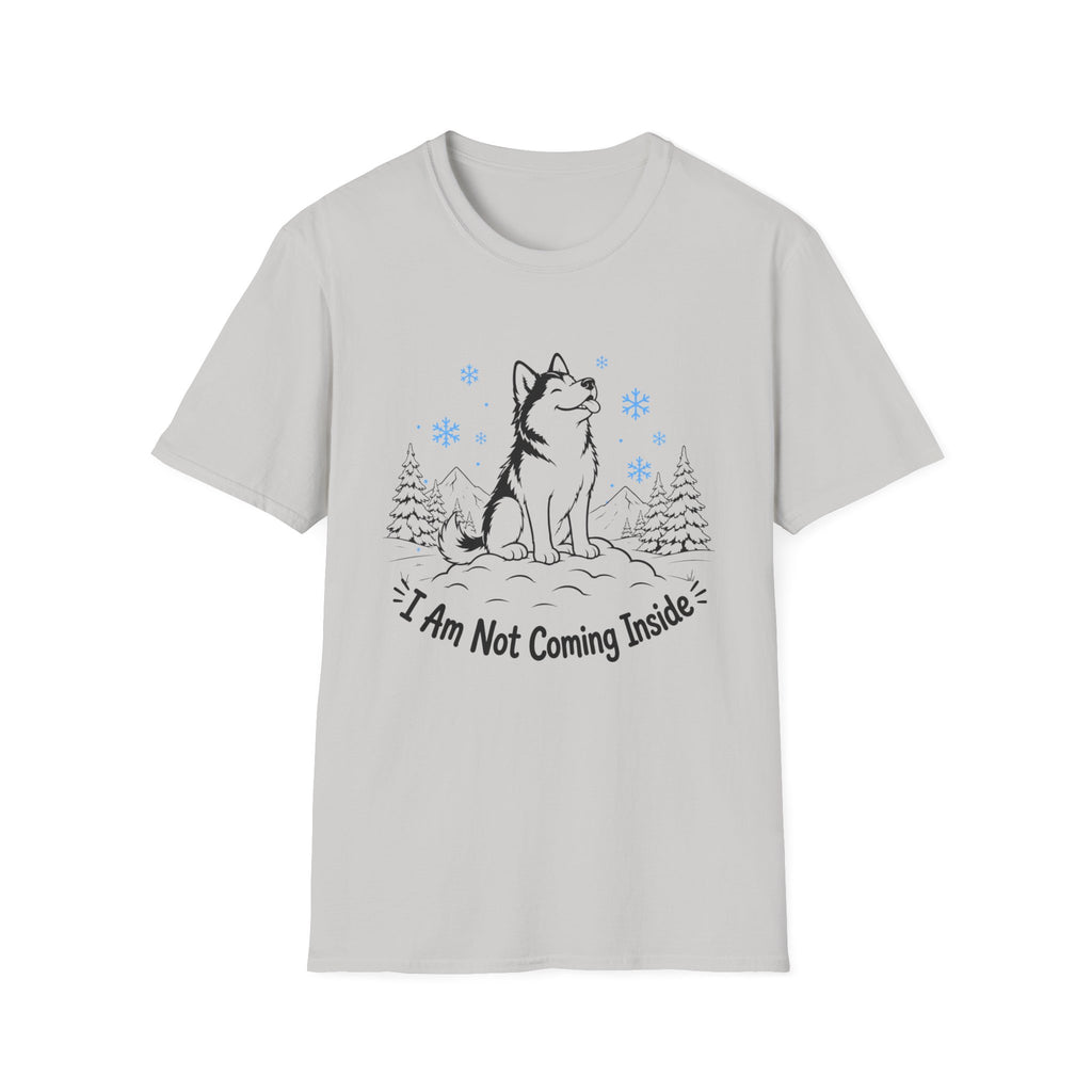 I'm Not Coming Inside T-Shirt