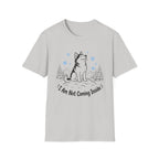 I'm Not Coming Inside T-Shirt