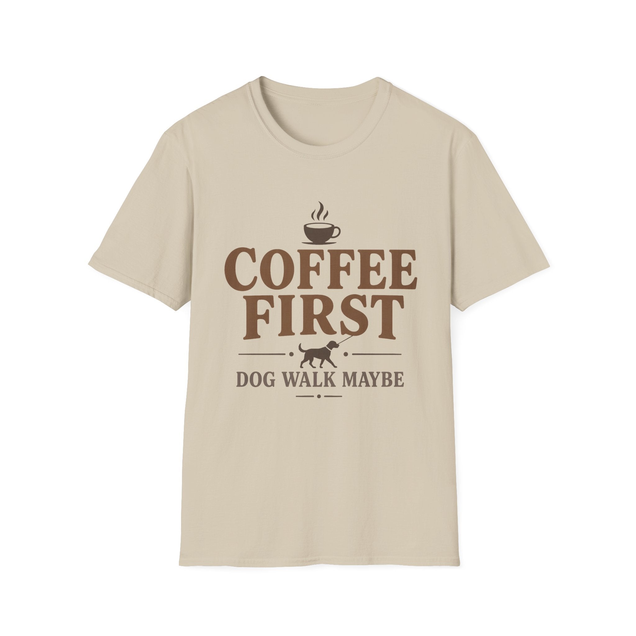Coffee First Dog Walk Maybe T-Shirt