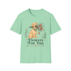 Flowers For You T-Shirt