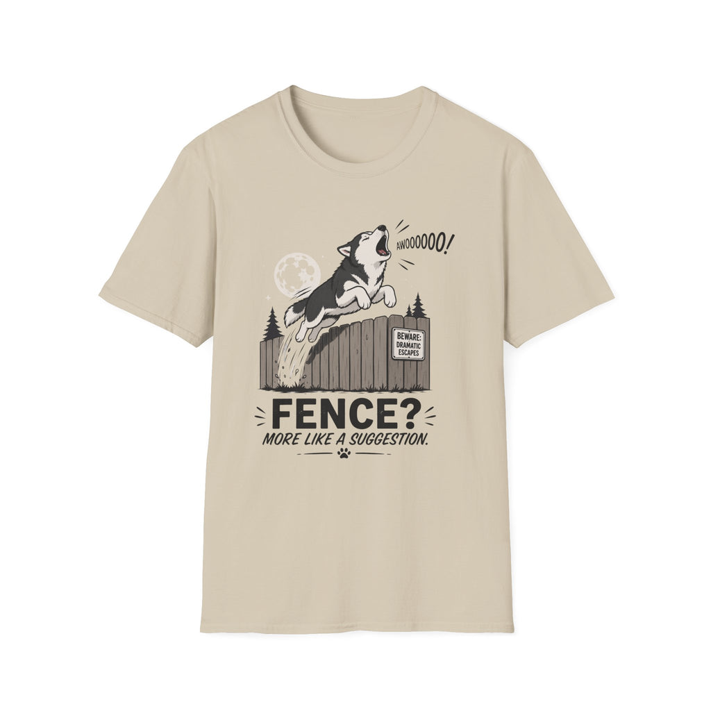 Fence? More Like a Suggestion T-Shirt