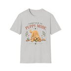 Forever in Puppy Mode T-Shirt