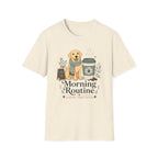 Morning Routine Coffee then Fetch T-Shirt