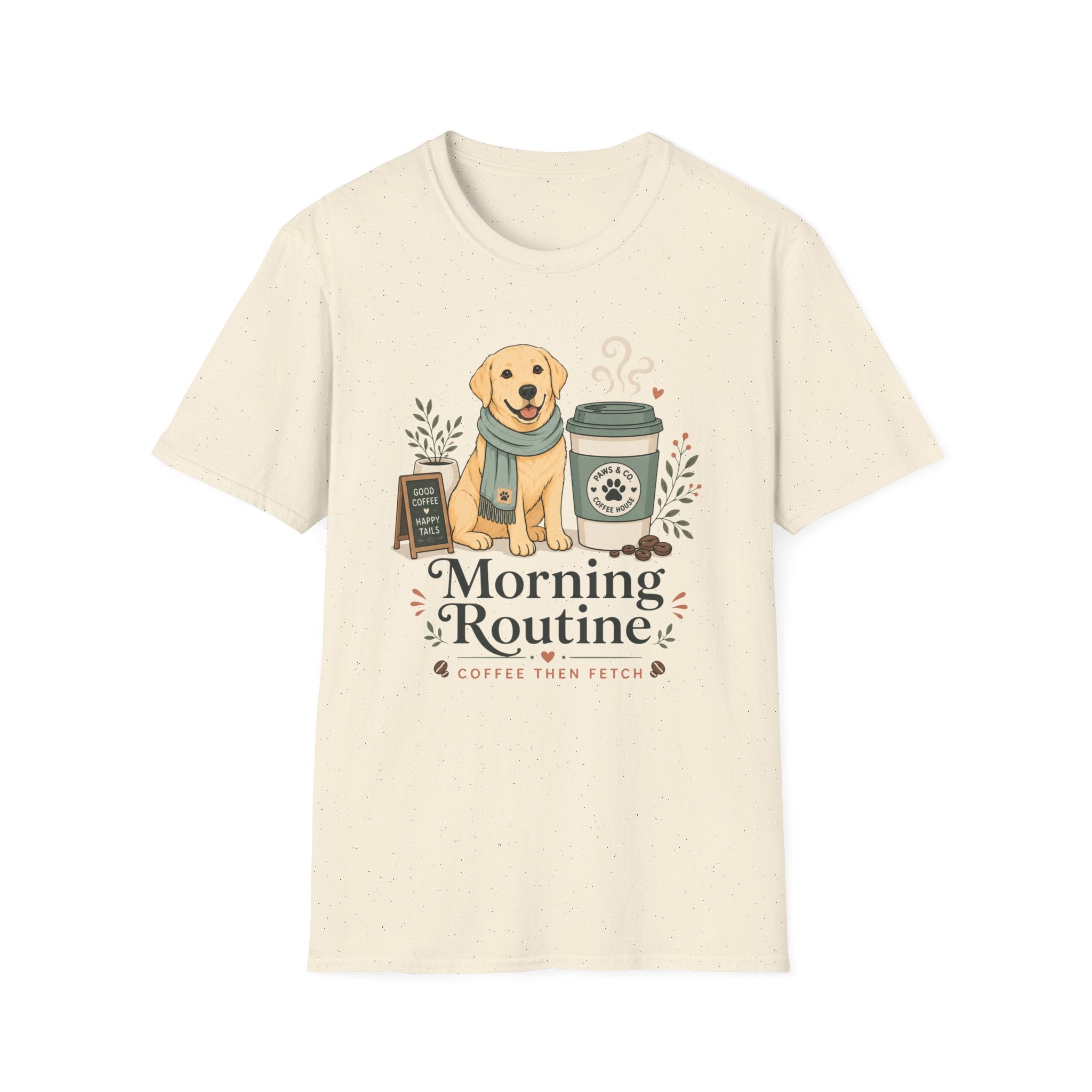 Morning Routine Coffee then Fetch T-Shirt