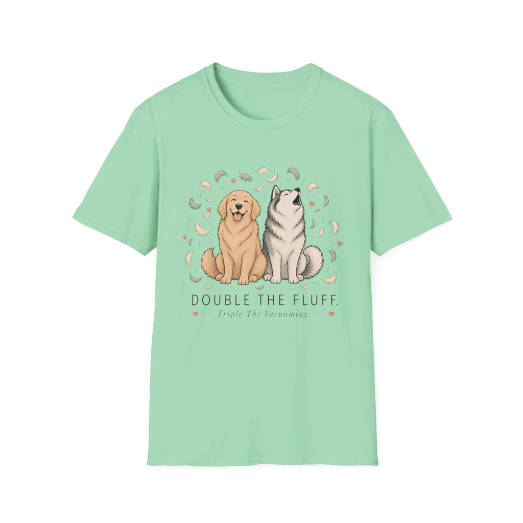 Double the Fluff Triple the Vacuuming T-Shirt