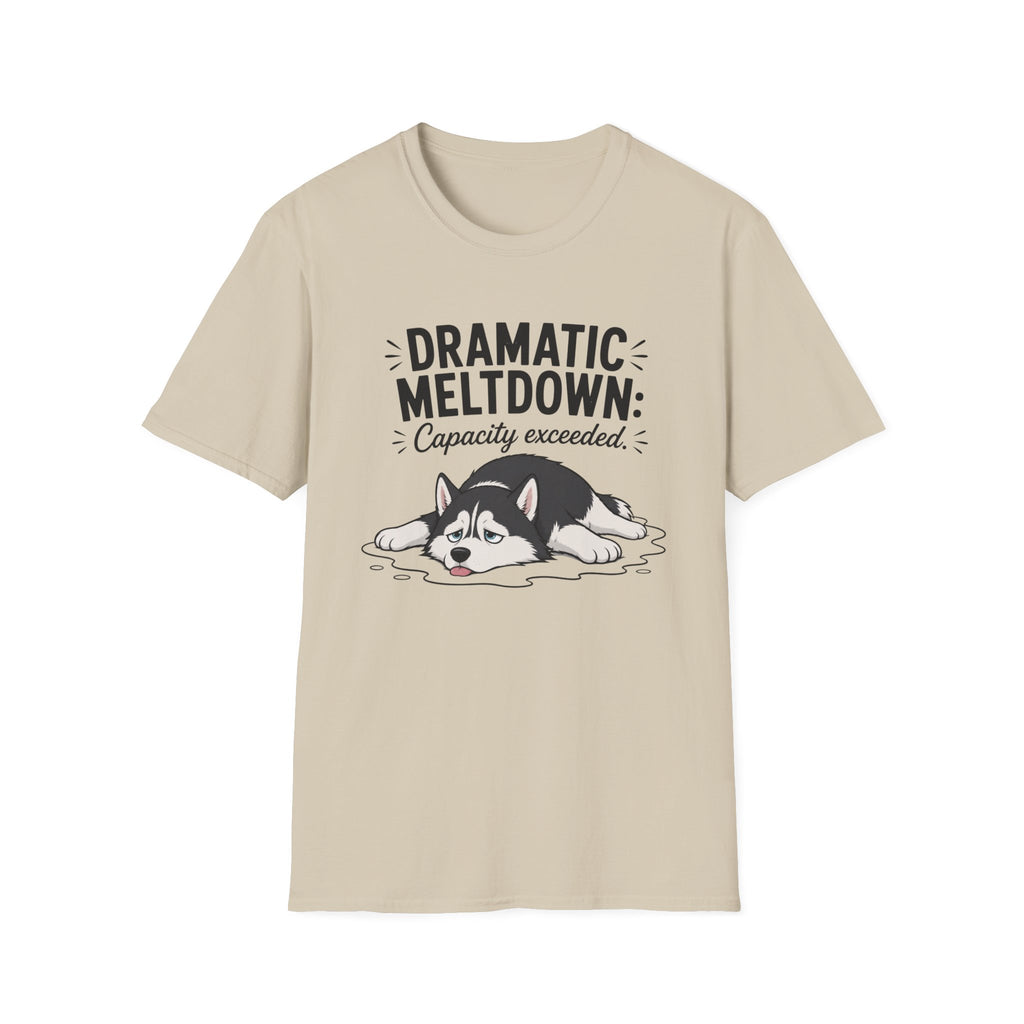 Dramatic Meltdown T-Shirt