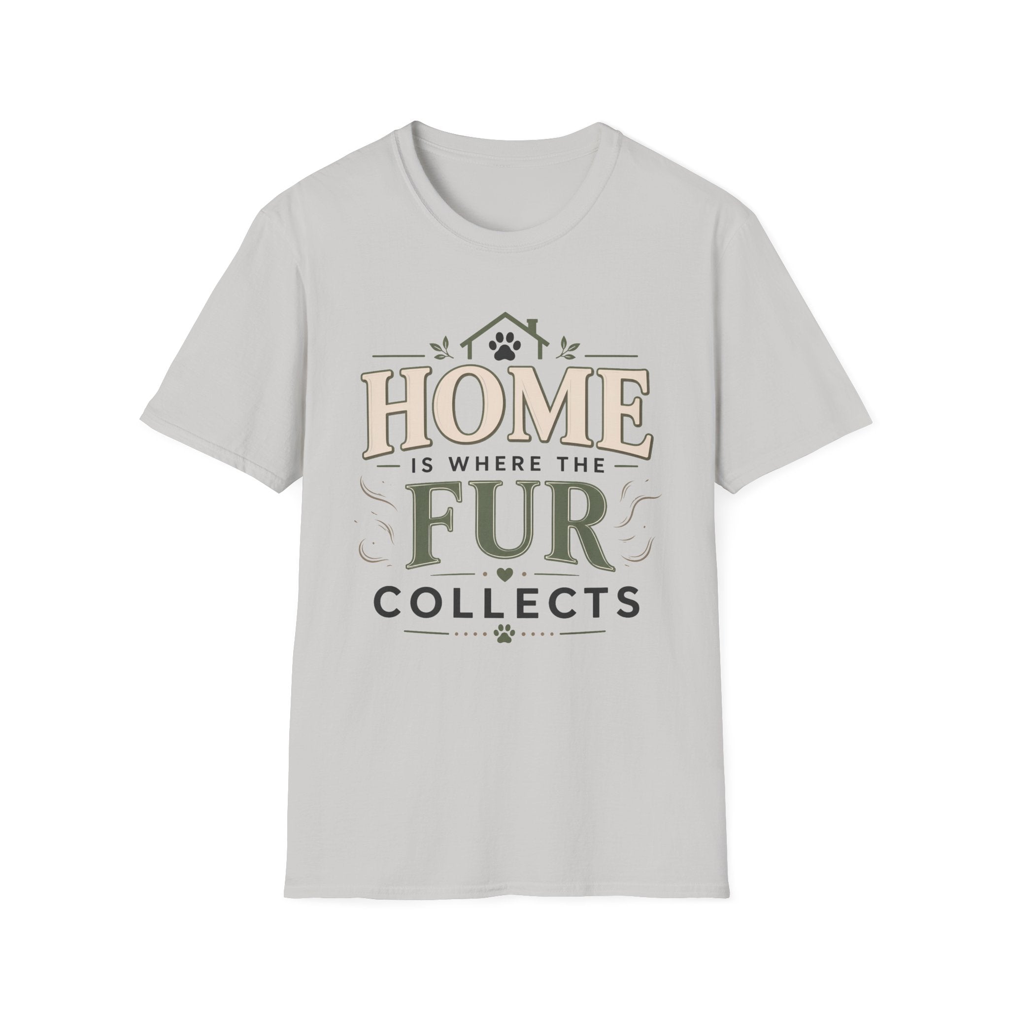Home Is Where The Fur Collects T-Shirt