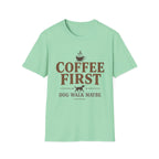 Coffee First Dog Walk Maybe T-Shirt